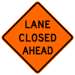 Left Lane Closed Ahead W20-5 Work Zone Sign
