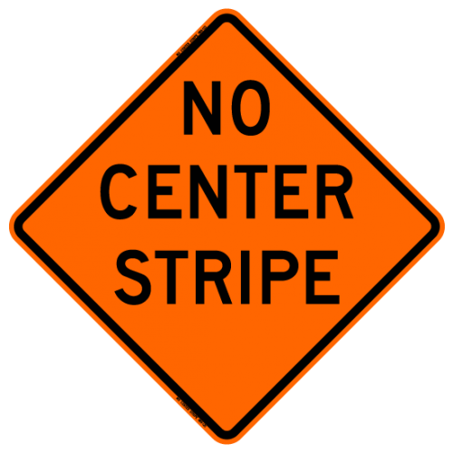 No Center Stripe W8-12 Work Zone Sign