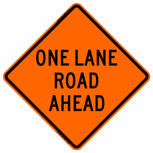 One Lane Road Ahead (2nd) W20-4 Work Zone Sign