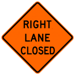 Right Lane Closed Work Zone Warning Sign