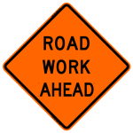 Road Work Ahead W20-1 Work Zone Sign